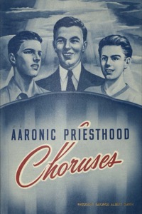 Aaronic Priesthood Choruses (1945)