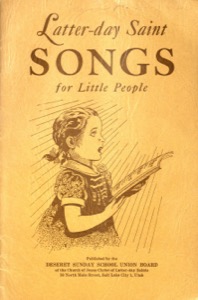 Latter-day Saint Songs for Little People (1945)