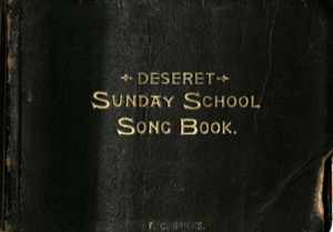 Deseret Sunday School Song Book (1901-b)