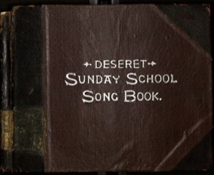 Deseret Sunday School Song Book (1908)