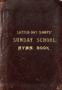 Latter-day Saints’ Sunday School Hymn Book (1901)