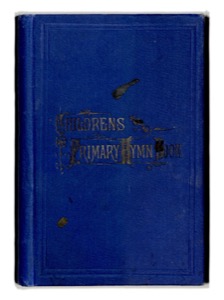 Children’s Primary Hymn Book: Hymns and Songs (1880)