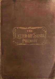 Latter-day Saints’ Psalmody (1889)
