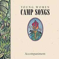 Album artwork for “Young Women Camp Songs: Accompaniment”