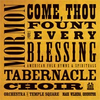 Album artwork for &ldquo;Come, Thou Fount of Every Blessing: American Folk Hymns and Spirituals&rdquo;